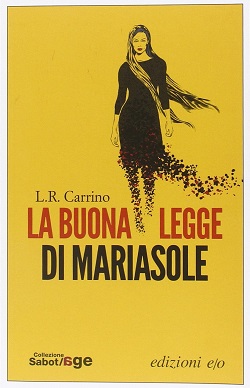 La buona legge di Mariasole di Luigi Romolo Carrino