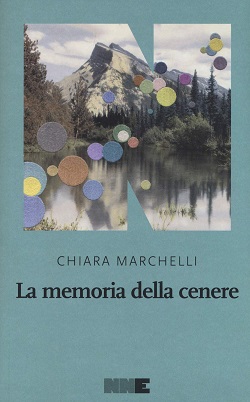 La memoria della cenere di Chiara Marchelli