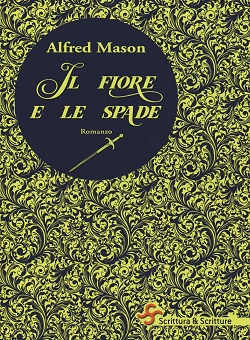 Il fiore e le spade di Alfred Mason