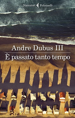 È passato tanto tempo di Andre Dubus III