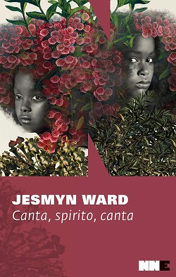 Canta, spirito, canta di Jesmyn Ward