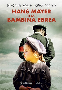 Hans Mayer e la bambina ebrea di Eleonora E. Spezzano