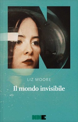 Il mondo invisibile di Liz Moore